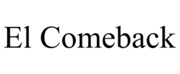 EL COMEBACK trademark