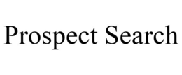 PROSPECT SEARCH trademark