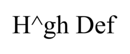 H^GH DEF trademark