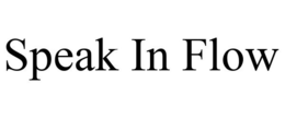 SPEAK IN FLOW trademark