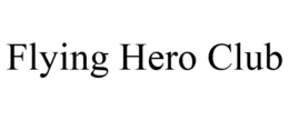 FLYING HERO CLUB trademark