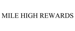 MILE HIGH REWARDS trademark
