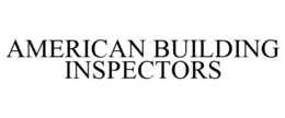 AMERICAN BUILDING INSPECTORS trademark