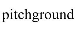 PITCHGROUND trademark