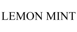LEMON MINT trademark