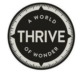 THRIVE A WORLD OF WONDER trademark