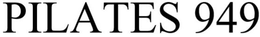 PILATES 949 trademark