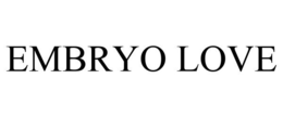 EMBRYO LOVE trademark