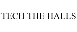 TECH THE HALLS trademark