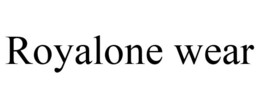 ROYALONE WEAR trademark