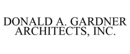 DONALD A. GARDNER ARCHITECTS, INC. trademark