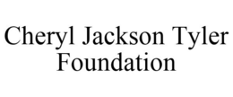 CHERYL JACKSON TYLER FOUNDATION trademark