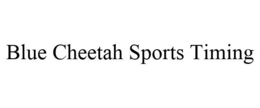BLUE CHEETAH SPORTS TIMING trademark