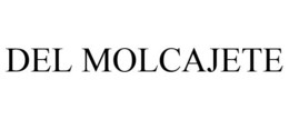 DEL MOLCAJETE trademark