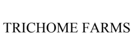 TRICHOME FARMS trademark