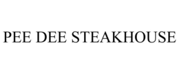 PEE DEE STEAKHOUSE trademark