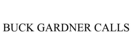 BUCK GARDNER CALLS trademark