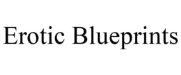 EROTIC BLUEPRINTS trademark