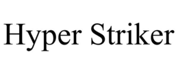 HYPER STRIKER trademark