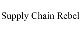 SUPPLY CHAIN REBEL trademark