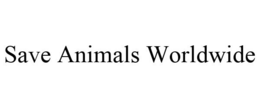 SAVE ANIMALS WORLDWIDE trademark