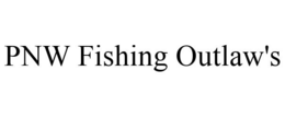 PNW FISHING OUTLAW'S trademark