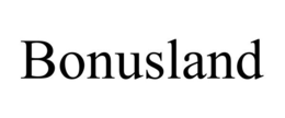 BONUSLAND trademark