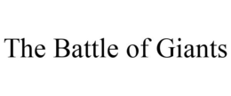 THE BATTLE OF GIANTS trademark