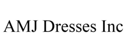 AMJ DRESSES INC trademark