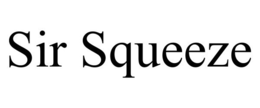 SIR SQUEEZE trademark