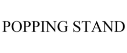 POPPING STAND trademark