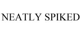 NEATLY SPIKED trademark
