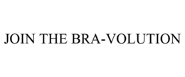JOIN THE BRA-VOLUTION trademark