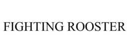FIGHTING ROOSTER trademark