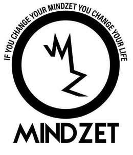IF YOU CHANGE YOUR MINDZET YOU CHANGE YOUR LIFE MZ MINDZET trademark