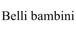 BELLI BAMBINI trademark