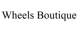 WHEELS BOUTIQUE trademark