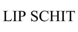 LIP SCHIT trademark