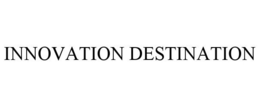 INNOVATION DESTINATION trademark