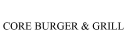 CORE BURGER & GRILL trademark