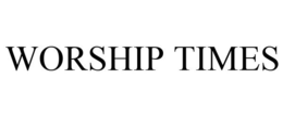 WORSHIP TIMES trademark