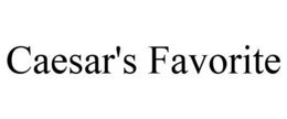 CAESAR'S FAVORITE trademark