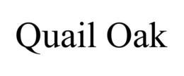 QUAIL OAK trademark