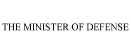 THE MINISTER OF DEFENSE trademark