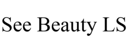 SEE BEAUTY LS trademark
