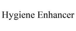 HYGIENE ENHANCER trademark
