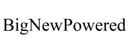 BIGNEWPOWERED trademark