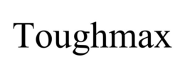 TOUGHMAX trademark