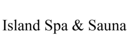 ISLAND SPA & SAUNA trademark