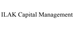 ILAK CAPITAL MANAGEMENT trademark